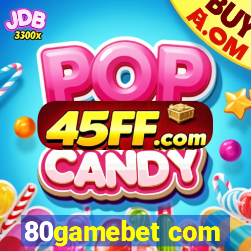 80gamebet com